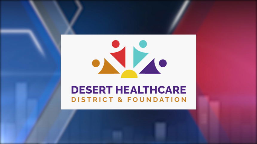 Desert Healthcare District Awards 6,555 Grant to Expand Specialty Care Services in Coachella Valley Desert Healthcare District Awards 6,555 Grant to Expand Specialty Care Services in Coachella Valley
